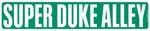 SUPER DUKE ALLEY street sign